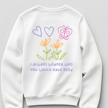 Load image into Gallery viewer, Infant, Pregnancy, Child Loss Personalized Sweatshirt- Who You Would Be