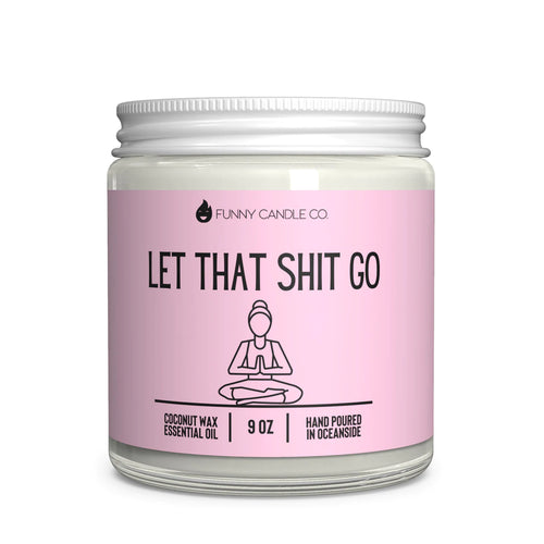 Let That Shit Go Candle